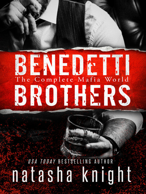 Title details for The Benedetti Brothers by Natasha Knight - Available